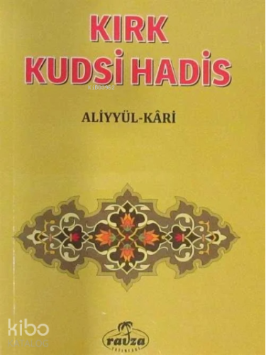 Kırk Kudsî Hadis (Cep Boy);Tercüme ve Şerhi - Ravza Yayınları - Selamk