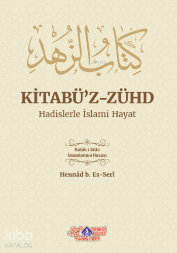 Kitabuz Zühd Hadislerle İslami Hayat - Nebevi Hayat Yayınları - Selamk