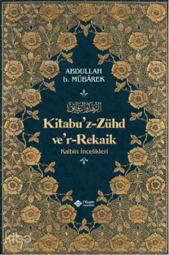 Kitabuz Zühd ver-Rekaik; Kalbin İncelikleri - İtisam Yayınları - Selam