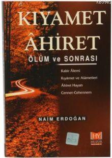 Kıyamet Âhiret Ölüm Ve Sonrası - Huzur Yayınevi - Selamkitap.com'da