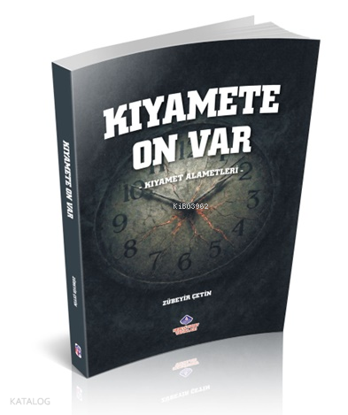 Kıyamete On Var;Kıyamet Alametleri - Nebevi Hayat Yayınları - Selamkit