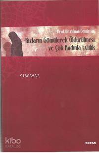 Kızların Gömülerek Öldürülmesi ve Çok Kadınla Evlilik - Beyan Yayınlar