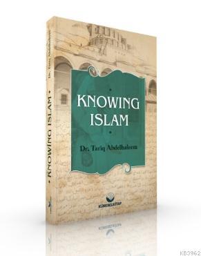 Knowing İslam - Küresel Kitap - Selamkitap.com'da