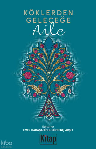 Köklerden Geleceğe - Aile - Kitap Dünyası - Selamkitap.com'da