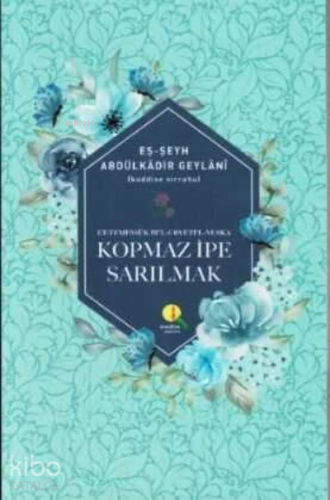 Kopmaz İpe Sarılmak - Medine Yayıncılık - Selamkitap.com'da