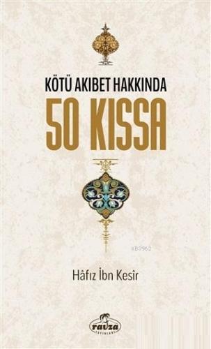 Kötü Akıbet Hakkında 50 Kıssa - Ravza Yayınları - Selamkitap.com'da