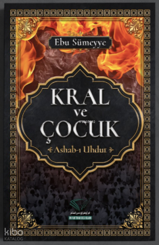 Kral ve Çocuk ;-Ashab-ı Uhdut- - Im Auftrag Des İslam - Selamkitap.com