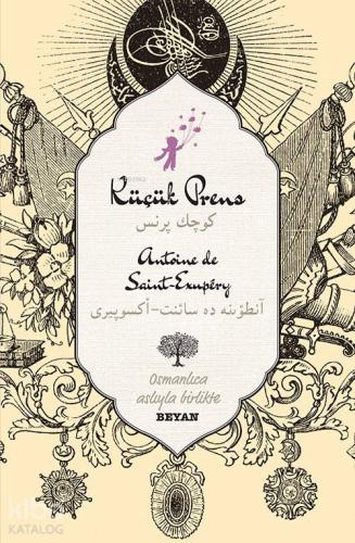 Küçük Prens; Osmanlıca Aslıyla Birlikte - Beyan Yayınları - Selamkitap