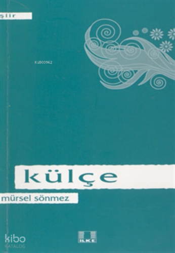 Külçe / Mürsel Sönmez Külçe / Mürsel Sönmez