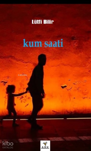 Kum Saati - Ark Kitapları - Selamkitap.com'da