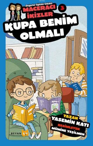 Kupa Benim Olmalı - Maceracı İkizler 3 - Beyan Çocuk - Selamkitap.com'