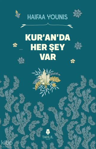 Kur’an’da Her Şey Var - Tahlil Yayınları - Selamkitap.com'da