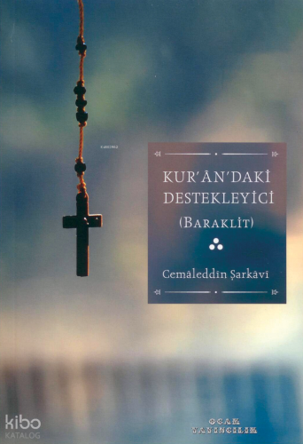 Kur’ân ’daki Destekleyici (Baraklit) - Ocak Yayıncılık - Selamkitap.co
