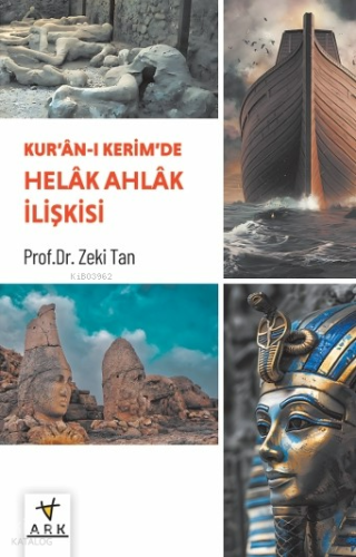 Kur’ân-ı Kerîm’de Helâk Ahlâk İlişkisi - Ark Kitapları - Selamkitap.co