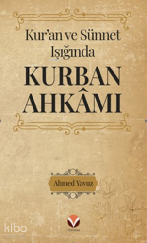 Kur’an ve Sünnet Işığında Kurban Ahkâmı - Yedi Sema Yayınları - Selamk