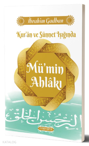 Kur’an ve Sünnet Işığında Mü’min Ahlakı