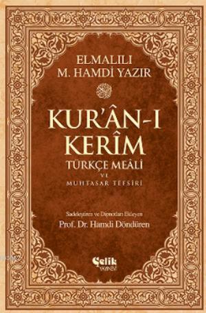 Kur'an-ı Kerîm Türkçe Meali ve Muhtasar Tefsiri (Rahle Boy) - Çelik Ya