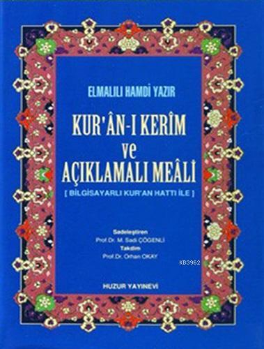 Kuran-ı Kerim ve Açıklamalı Meali - Hafız Boy; Bilgisayar Hatlı - Huzu