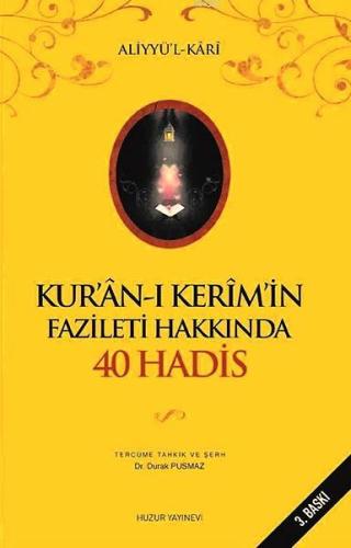 Kurân-ı Kerimin Fazileti Hakkında 40 Hadis - Huzur Yayınevi - Selamkit