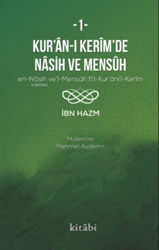 Kur'an-ı Kerim'in Nasih ve Mensuh 1 - Kitabi Yayınevi - Selamkitap.com