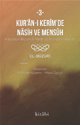 Kur'an-ı Kerim'in Nasih ve Mensuh 3 - Kitabi Yayınevi - Selamkitap.com