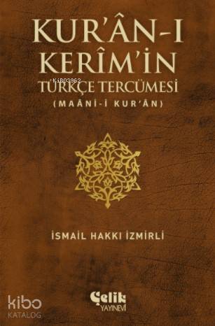 Kur'an-ı Kerim'in Türkçe Tercümesi; (Maan-i Kur'an)