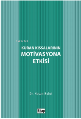 Kur'an Kıssalarının Motivasyona Etkisi - Kitap Dünyası - Selamkitap.co