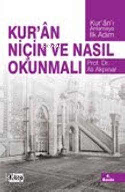 Kurân Niçin ve Nasıl Okunmalı - Kitap Dünyası - Selamkitap.com'da