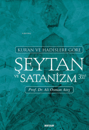 Kur'an ve Hadislere Göre Şeytan ve Satanizm - Beyan Yayınları - Selamk