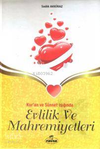 Kur'an ve Sünnet Işığında Evlilik ve Mahremiyetleri (Ciltli) - Ravza Y