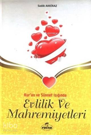 Kur'an ve Sünnet Işığında Evlilik ve Mahremiyetleri - Ravza Yayınları 