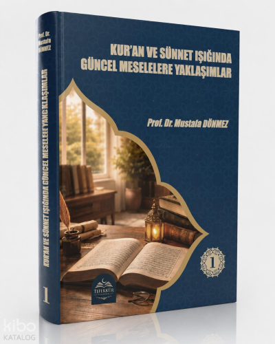 Kuran ve Sünnet Işığında Güncel Meselelere Yaklaşımlar - Guraba Yayınl