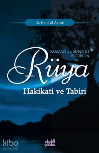 Kuran ve Sünnet Işığında Rüya; Hakikati ve Tabiri