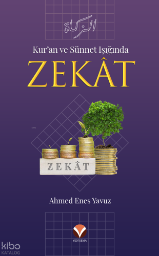 Kur'an ve Sünnet Işığında Zekat - Yedi Sema Yayınları - Selamkitap.com