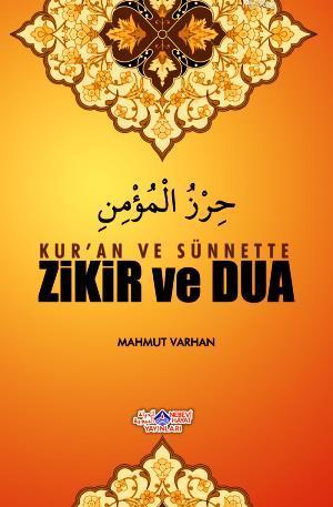 Kur'an ve Sünnette Zikir ve Dua - Nebevi Hayat Yayınları - Selamkitap.