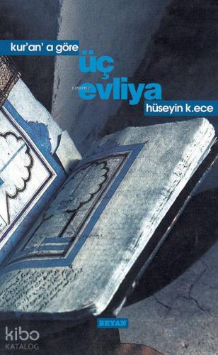Kur'an'a Göre Üç Evliya - Beyan Yayınları - Selamkitap.com'da