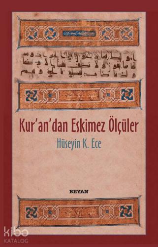 Kur'an'dan Eskimez Ölçüler - Beyan Yayınları - Selamkitap.com'da