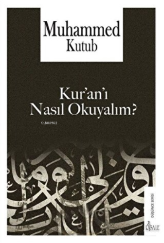 Kur'an'ı Nasıl Okuyalım? - Risale Yayınları - Selamkitap.com'da
