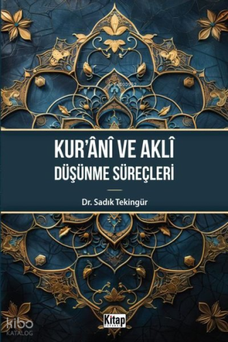 Kur'anı ve Akli Düşünme Süreçleri