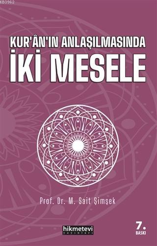 Kur'an'ın Anlaşılmasında İki Mesele - Hikmet Evi Yayınları - Selamkita