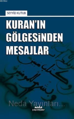Kuran'ın Gölgesinden Mesajlar - Neda Yayınları - Selamkitap.com'da
