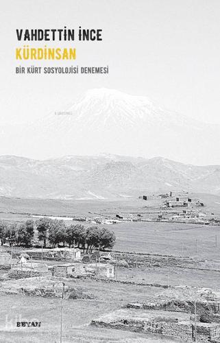 Kürdinsan / Bir Kürt Sosyolojisi Denemesi - Beyan Yayınları - Selamkit