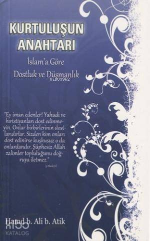 Kurtuluşun Anahtarı; İslam'a Göre Dostluk ve Düşmanlık - Neda Yayınlar