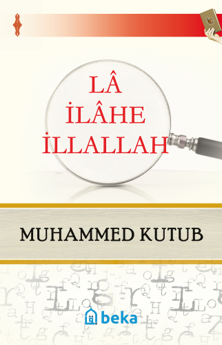 La İlahe İllallah - Beka Yayınları - Selamkitap.com'da