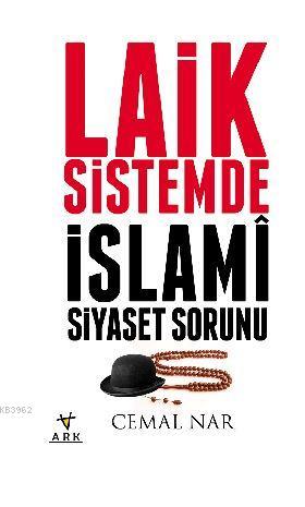 Laik sistemde İslami siyaset sorunu - Ark Kitapları - Selamkitap.com'd