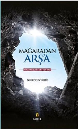 Mağaradan Arş'a - Tahlil Yayınları - Selamkitap.com'da