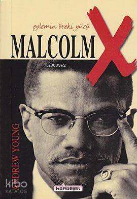 Malcolm X; Eylemin Öteki Yüzü