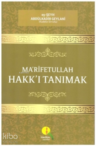 Ma'rifetullah - Hakk'ı Tanımak - Medine Yayıncılık - Selamkitap.com'da