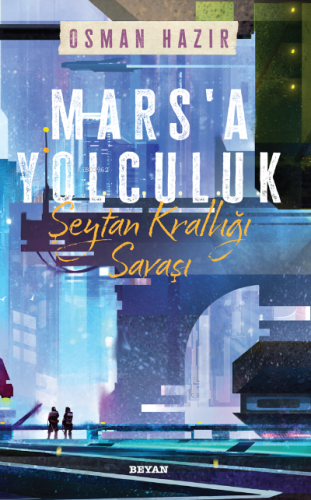 Mars'a Yolculuk - Şeytan Krallığı Savaşı - Beyan Yayınları - Selamkita