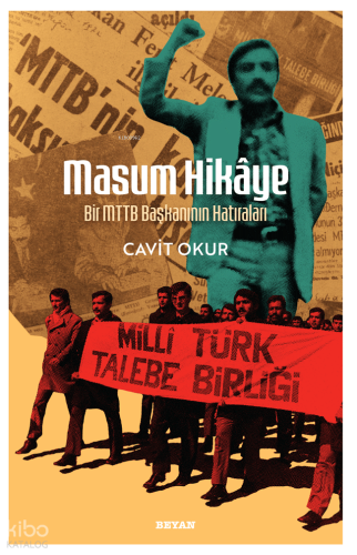 Masum Hikaye;Bir MTTB Başkanının Hatıraları - Beyan Yayınları - Selamk